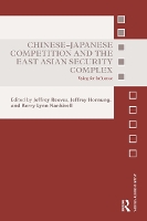 Book Cover for Chinese-Japanese Competition and the East Asian Security Complex by Michael Jonathan Green