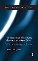 Book Cover for The Economics of Resource Allocation in Health Care by Andrea Klonschinski