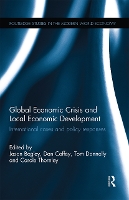 Book Cover for Global Economic Crisis and Local Economic Development by Jason Begley