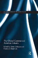 Book Cover for The Global Commercial Aviation Industry by Sören Eriksson