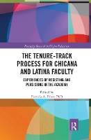 Book Cover for The Tenure-Track Process for Chicana and Latina Faculty by Patricia A Perez