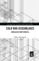 Book Cover for Cold War Assemblages by Bhakti Shringarpure