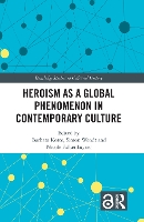 Book Cover for Heroism as a Global Phenomenon in Contemporary Culture by Barbara Korte