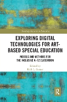 Book Cover for Exploring Digital Technologies for Art-Based Special Education by Rick L. Garner