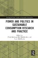 Book Cover for Power and Politics in Sustainable Consumption Research and Practice by Cindy Isenhour