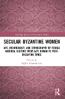 Book Cover for Secular Byzantine Women by Sophia Germanidou