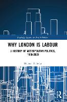 Book Cover for Why London is Labour by Michael University of the West of England, UK Tichelar
