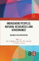 Book Cover for Indigenous Peoples, Natural Resources and Governance by Monica Tennberg