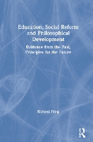 Book Cover for Education, Social Reform and Philosophical Development by Richard (University of Oxford, UK) Pring