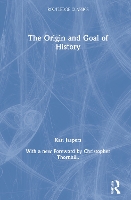 Book Cover for The Origin and Goal of History by Karl Jaspers, Christopher (University of Manchester, UK) Thornhill