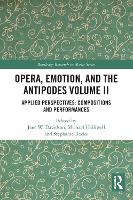 Book Cover for Opera, Emotion, and the Antipodes Volume II by Jane Davidson