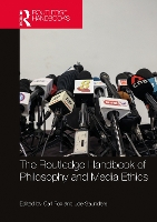 Book Cover for The Routledge Handbook of Philosophy and Media Ethics by Carl Fox