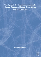 Book Cover for The Spread the Happiness Approach: Happy Teachers, Happy Classrooms, Better Education by Shonette Bason-Wood