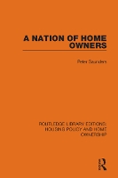 Book Cover for A Nation of Home Owners by Peter Saunders