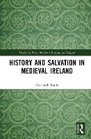 Book Cover for History and Salvation in Medieval Ireland by Elizabeth Boyle