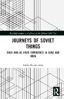 Book Cover for Journeys of Soviet Things by Sudha Universiteit van Amsterdam, The Netherlands Rajagopalan