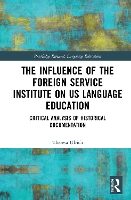 Book Cover for The Influence of the Foreign Service Institute on US Language Education by Theresa Ulrich