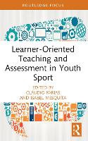 Book Cover for Learner-Oriented Teaching and Assessment in Youth Sport by Cláudio University of Porto, Portugal Farias