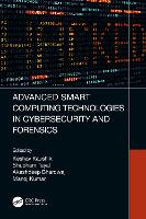 Book Cover for Advanced Smart Computing Technologies in Cybersecurity and Forensics by Keshav UPES, Dehradun, India Kaushik