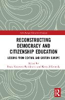 Book Cover for Reconstructing Democracy and Citizenship Education by Beata University of Warmia and Mazury, Poland KrzywoszRynkiewicz