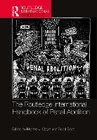 Book Cover for The Routledge International Handbook of Penal Abolition by Michael J Coyle