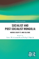 Book Cover for Socialist and Post–Socialist Mongolia by Simon Wickhamsmith