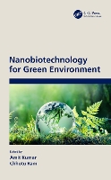 Book Cover for Nanobiotechnology for Green Environment by Amit Kumar