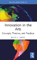 Book Cover for Innovation in the Arts by Jason C White