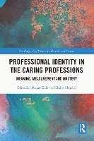 Book Cover for Professional Identity in the Caring Professions by Roger Ellis