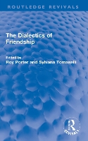 Book Cover for The Dialectics of Friendship by Roy Porter