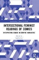 Book Cover for Intersectional Feminist Readings of Comics by Sandra Southeast Missouri State University, USA Cox