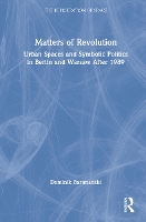 Book Cover for Matters of Revolution by Dominik Humboldt University, Berlin Bartmanski