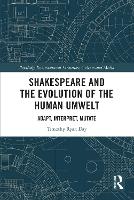 Book Cover for Shakespeare and the Evolution of the Human Umwelt by Timothy Day