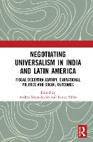 Book Cover for Negotiating Universalism in India and Latin America by Andres MejiaAcosta