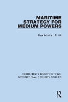 Book Cover for Maritime Strategy for Medium Powers by Rear Admiral JR Hill