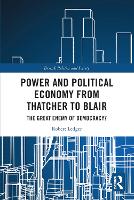 Book Cover for Power and Political Economy from Thatcher to Blair by Robert (Frankfurt am Main, Germany) Ledger