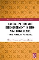 Book Cover for Radicalization and Disengagement in Neo-Nazi Movements by Christer Mattsson, Thomas University of Gothenburg, Sweden Johansson