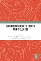 Book Cover for Indigenous Health Equity and Wellness by Catherine E Tulane University Mckinley