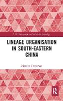 Book Cover for Lineage Organisation in South-Eastern China by Maurice Freedman