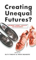 Book Cover for Creating Unequal Futures? by Peter Saunders