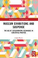 Book Cover for Museum Exhibitions and Suspense by Ariane Karbe