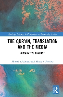 Book Cover for The Qur’an, Translation and the Media by Ahmed S University of Leicester, UK Elimam, Alysia S Fletcher