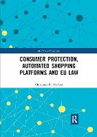 Book Cover for Consumer Protection, Automated Shopping Platforms and EU Law by Christiana Markou