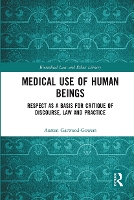 Book Cover for Medical Use of Human Beings by Austen Garwood-Gowers