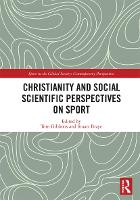 Book Cover for Christianity and Social Scientific Perspectives on Sport by Tom Gibbons