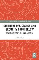 Book Cover for Cultural Resistance and Security from Below by Zoë Marriage