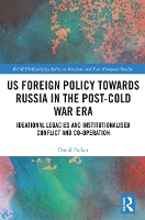 Book Cover for US Foreign Policy Towards Russia in the Post-Cold War Era by David Parker