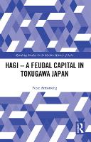 Book Cover for Hagi - A Feudal Capital in Tokugawa Japan by Peter Armstrong