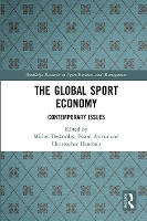 Book Cover for The Global Sport Economy by Michel Desbordes