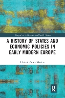 Book Cover for A History of States and Economic Policies in Early Modern Europe by Silvia A. Conca Messina